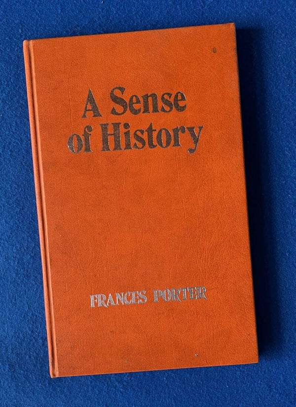 A Sense Of History - Frances Porter