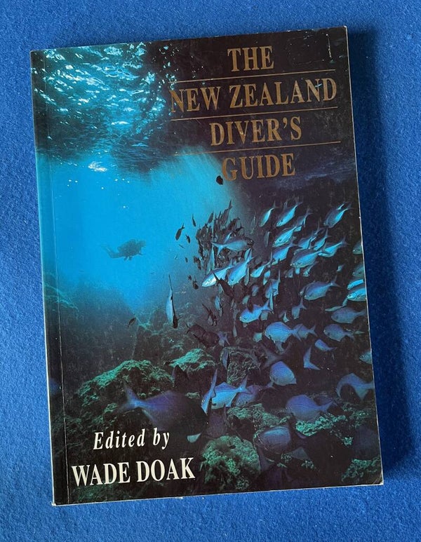 The New Zealand Diver's Guide - edited by Wade Doak