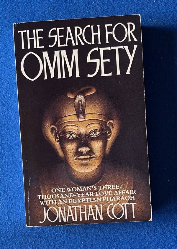 The Search For Omm Sety - Jonathan Cott