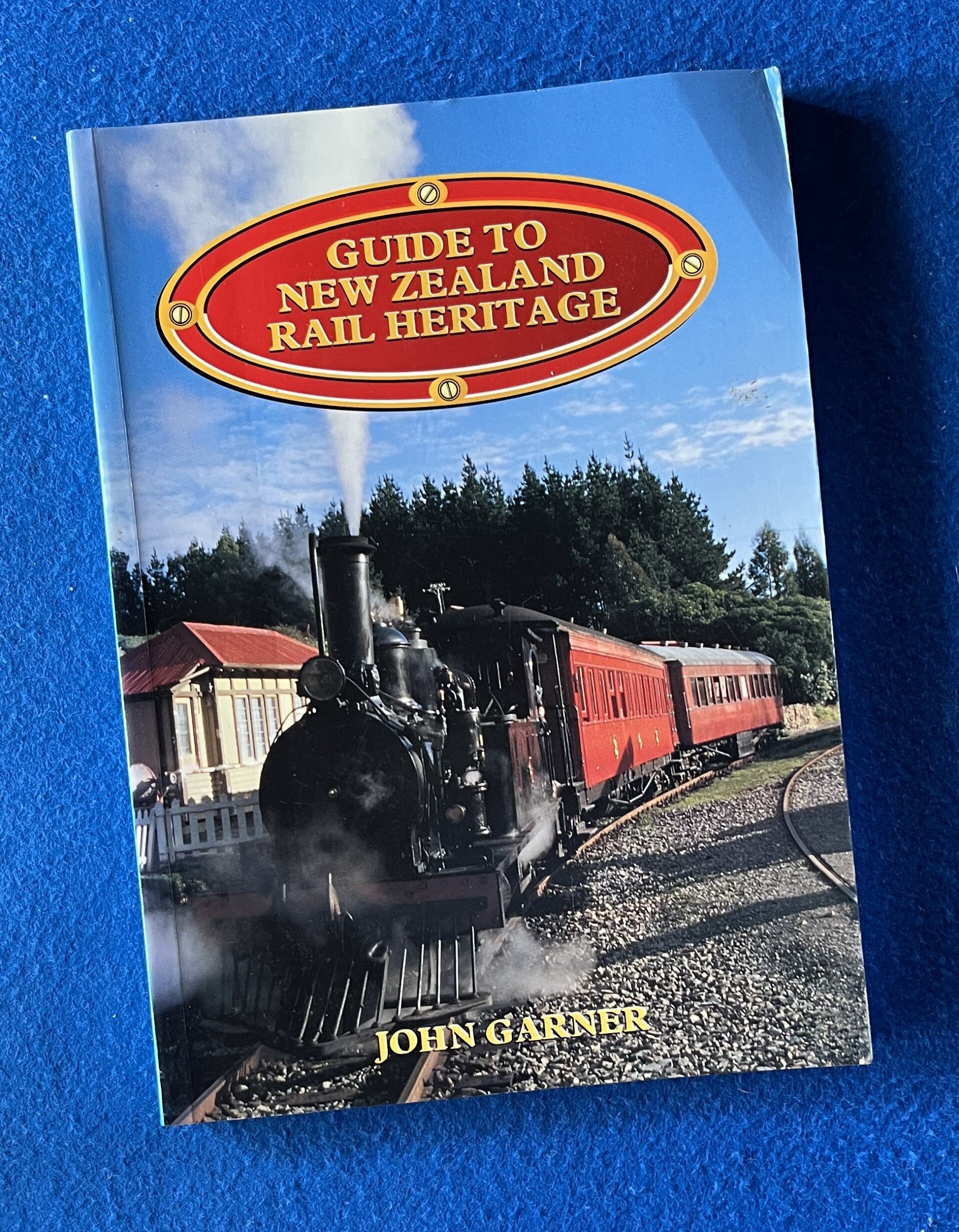 Guide To New Zealand Rail Heritage - John Garner