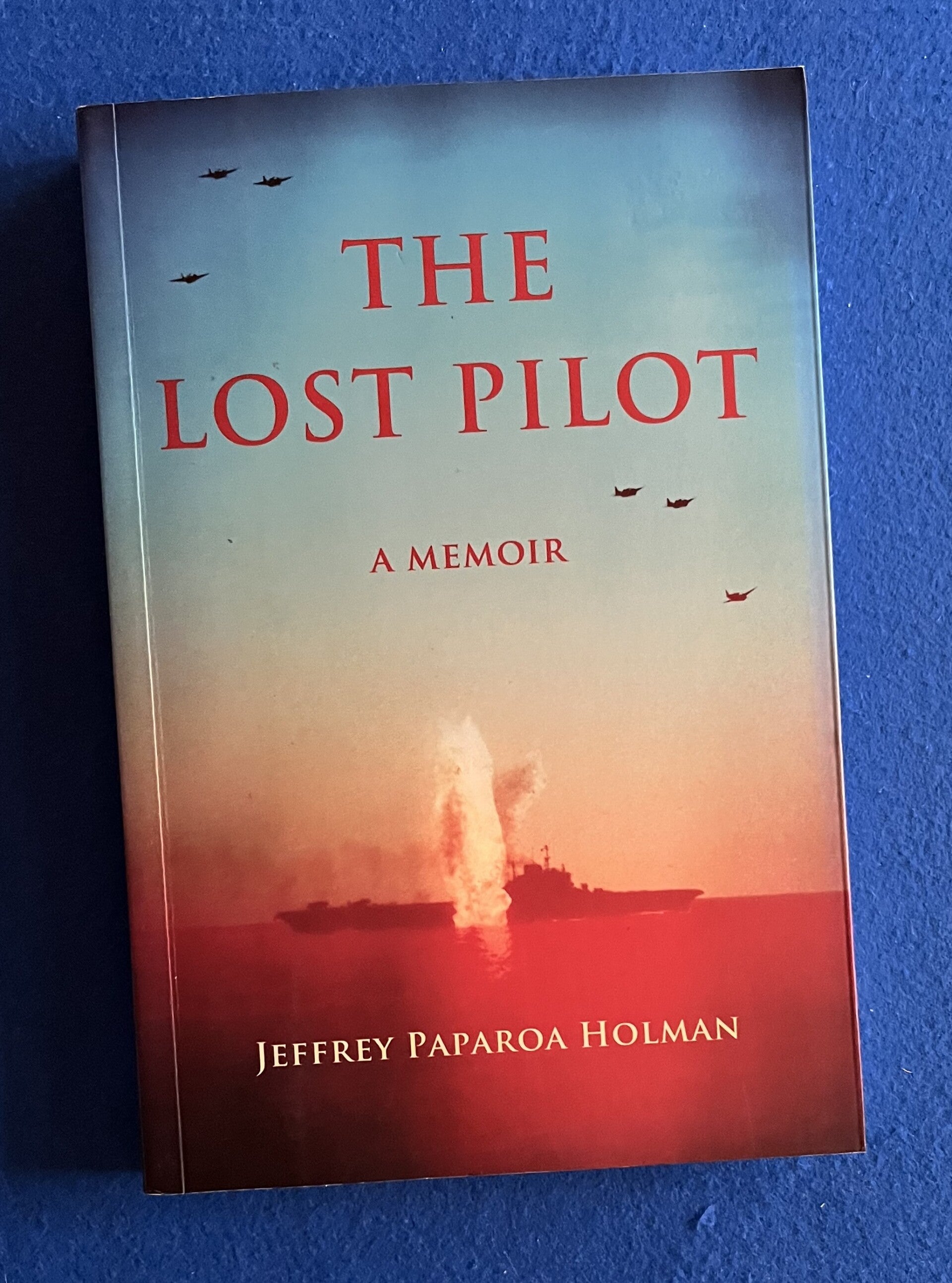 The Lost Pilot - A Memoir - Jeffrey Paparoa Holman