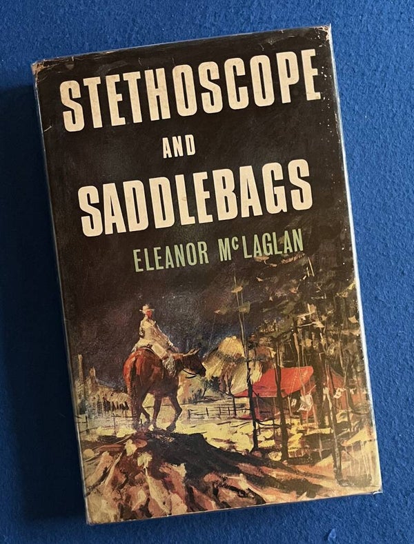Stethoscope And Saddlebags - Eleanor McLaglan
