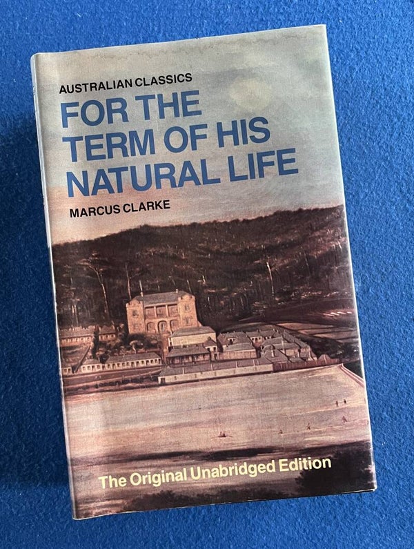 For The Term Of His Natural Life - Marcus Clarke