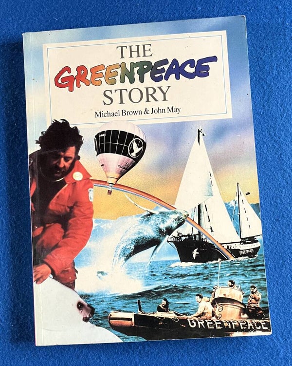 The Greenpeace Story - Michael Brown & John May