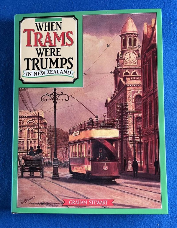When Trams Were Trumps - Graham Stewart