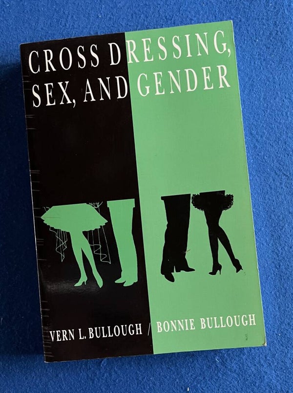 Cross Dressing , Sex And Gender - Vern L Bullough & Bonnie Bullough