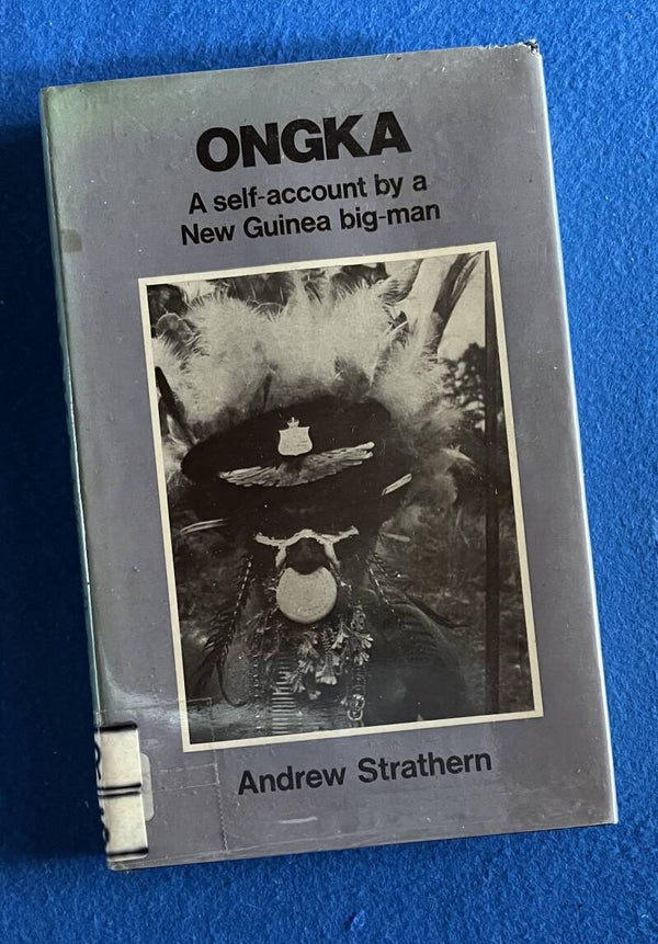 Onga - A Self Account By A New Guinea Big Man - Andrew Strathern