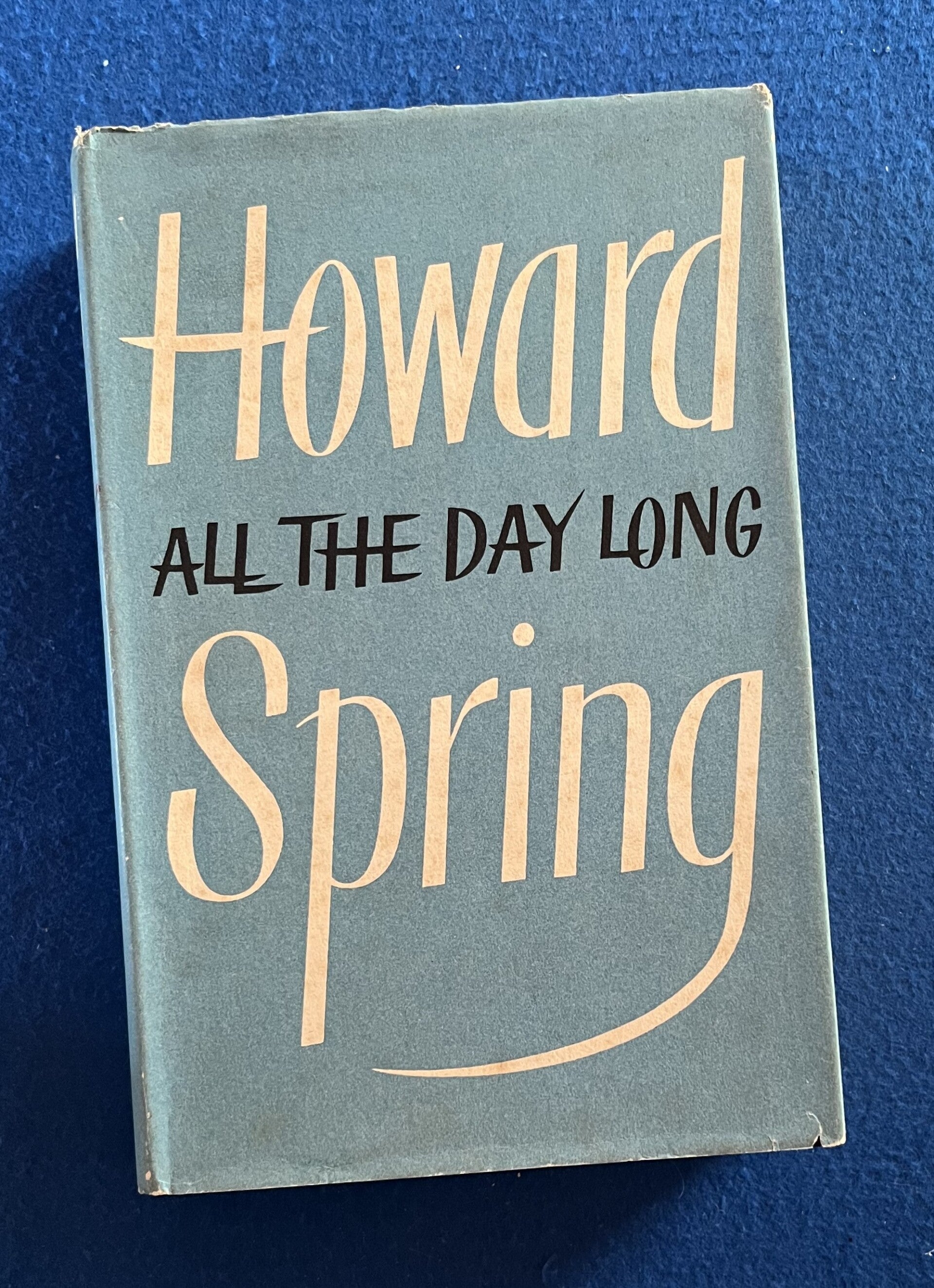 All The Day Long - Howard Spring