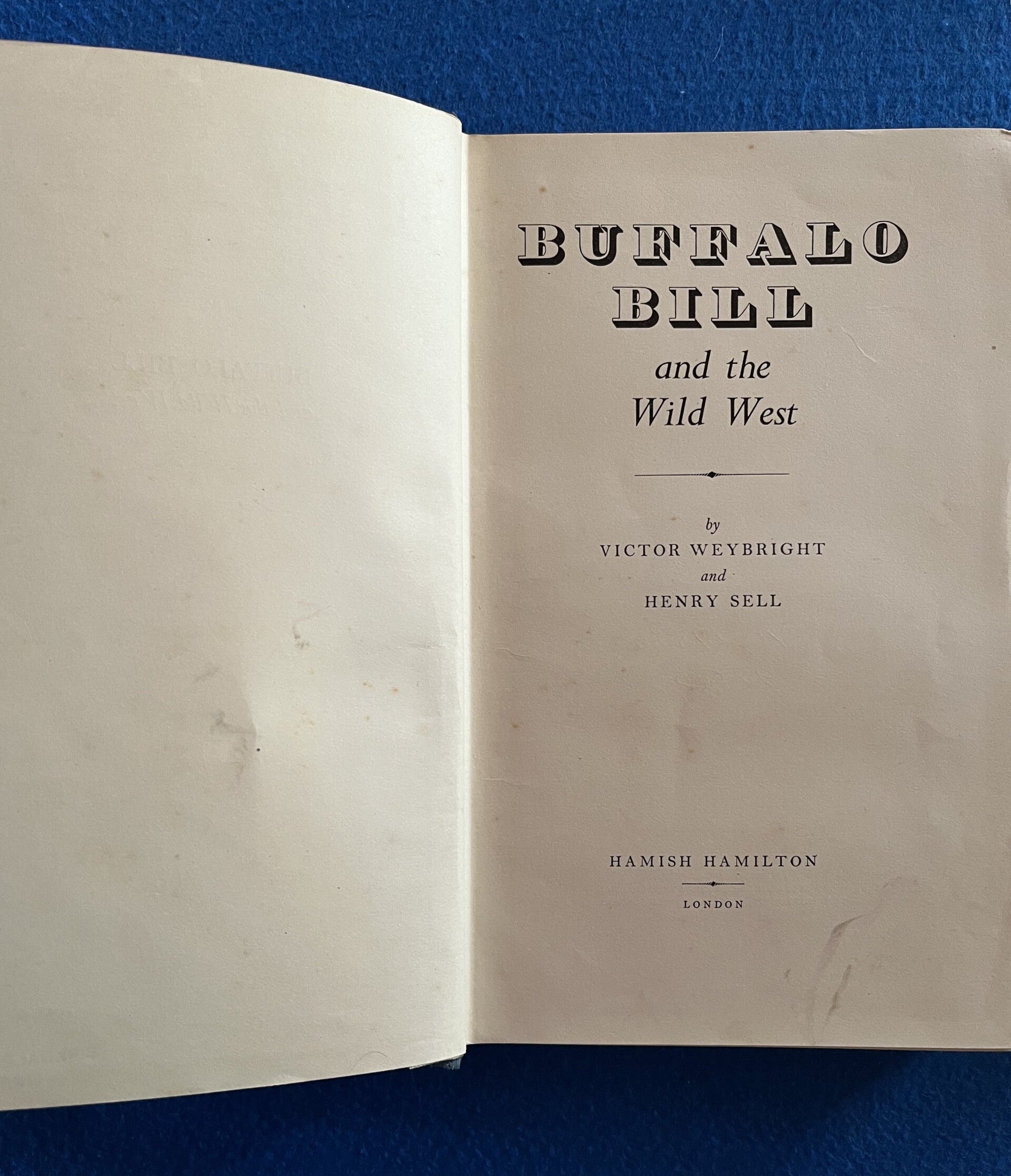 Buffalo Bill And The Wild West - Victor Weybright and Henry Sell