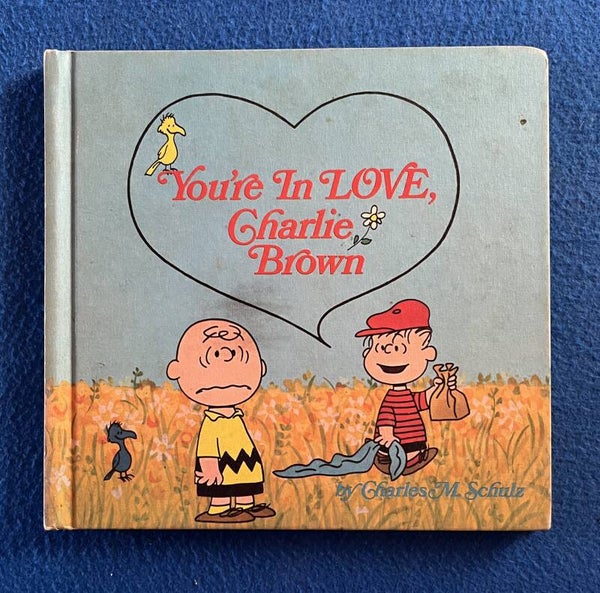 You're In Love , Charlie Brown  - Charles M Schulz