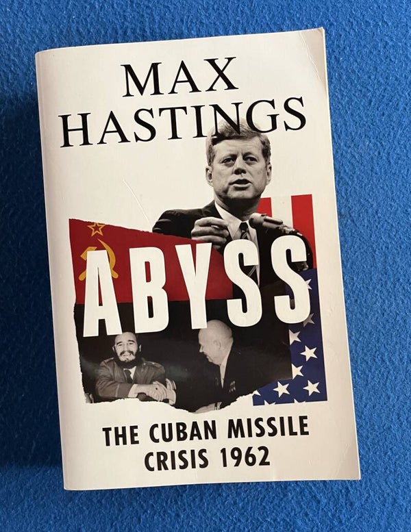 Abyss - The Cuban Missile Crisis 1962 - Max Hastings