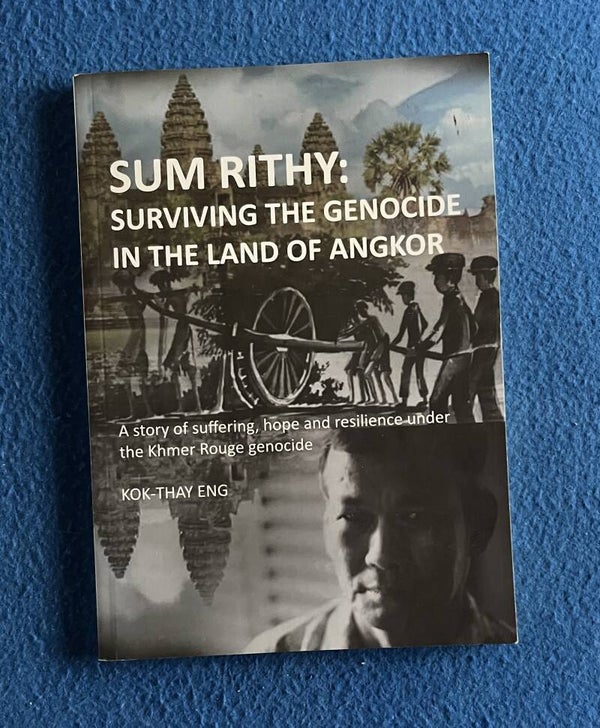 Sum Rithy - Surviving The Genocide In The Land Of Angkor