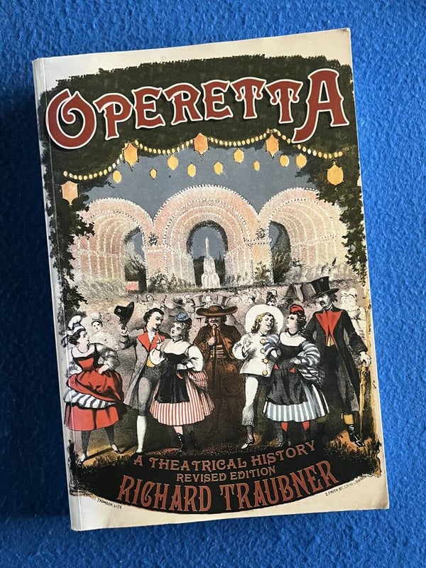 Operetta - A Theatrical History - Richard Traubner