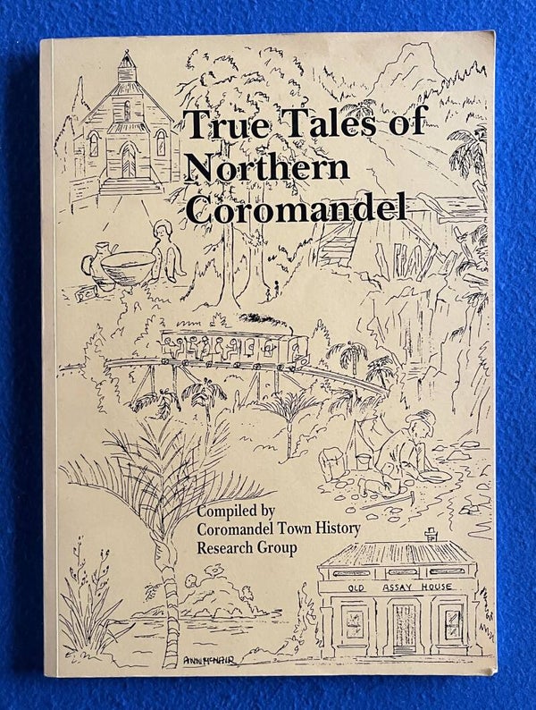 True Tales Of Northern Coromandel