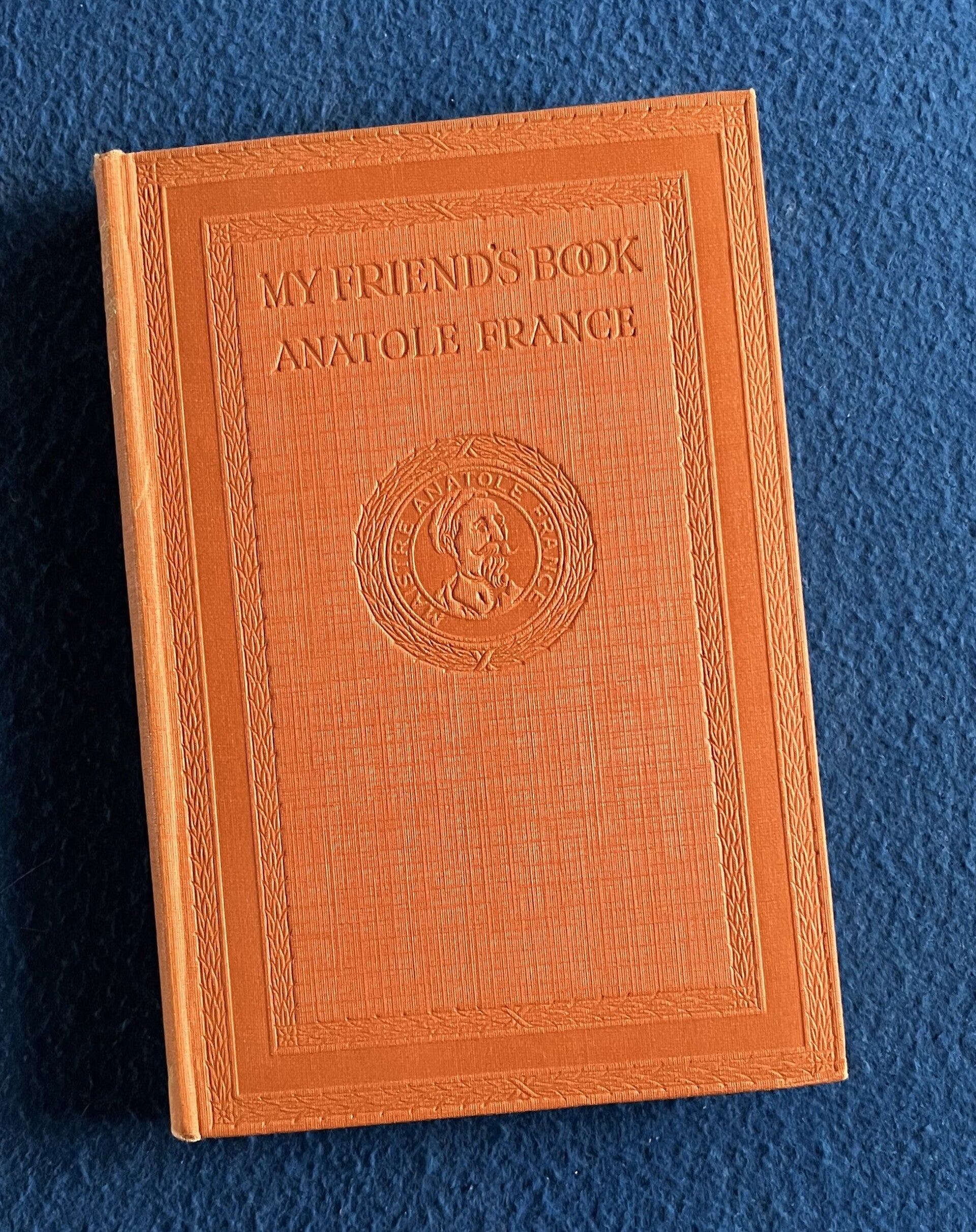 My Friend's Book - Anatole France - (1923)