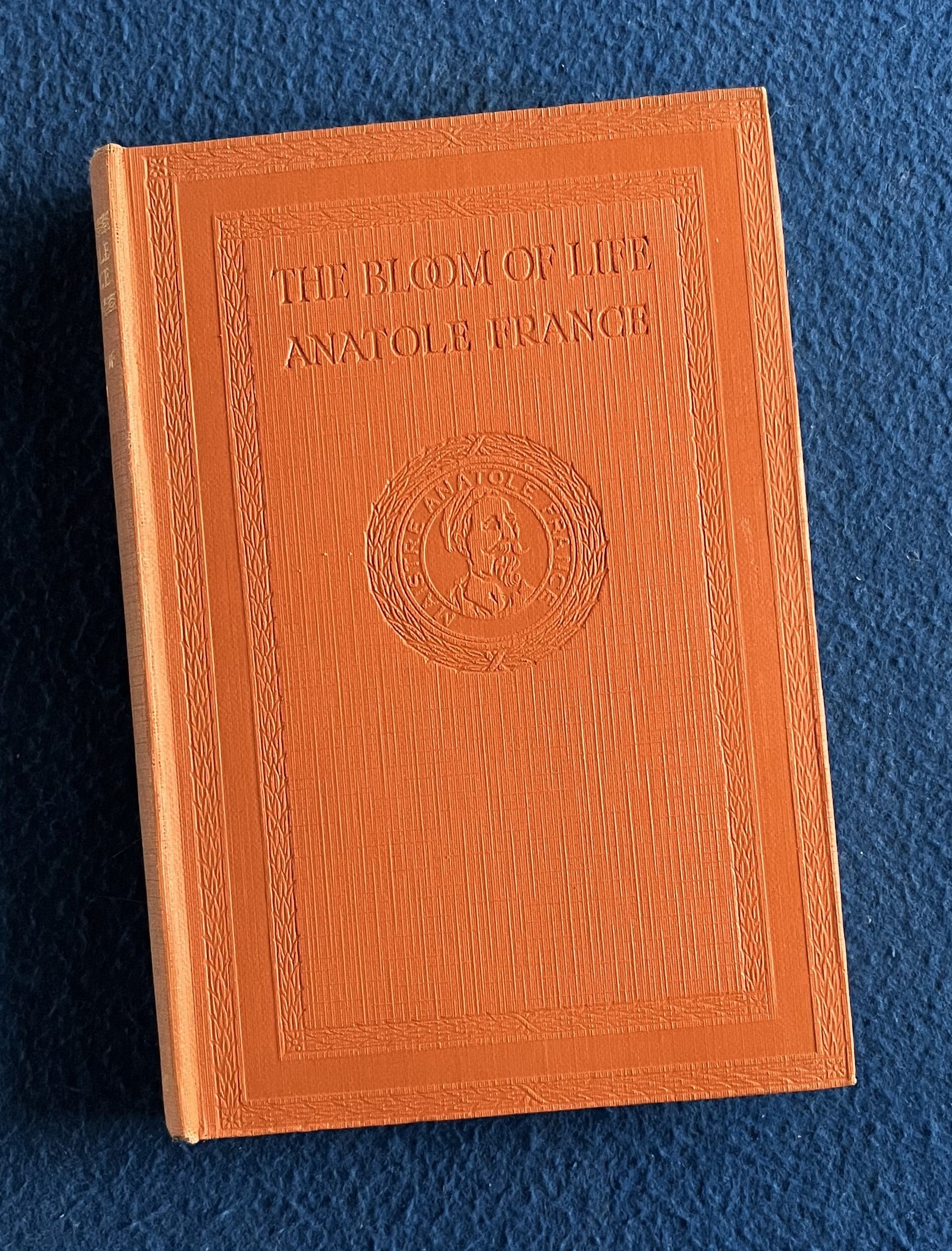 The Bloom Of Life - Anatole France - (1926)