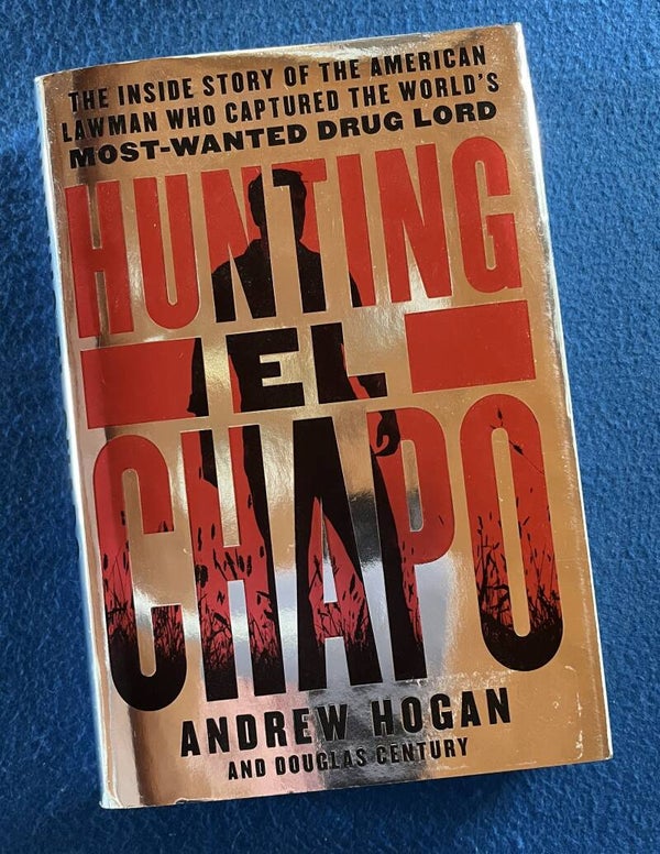 Hunting El Chapo - Andrew Hogan