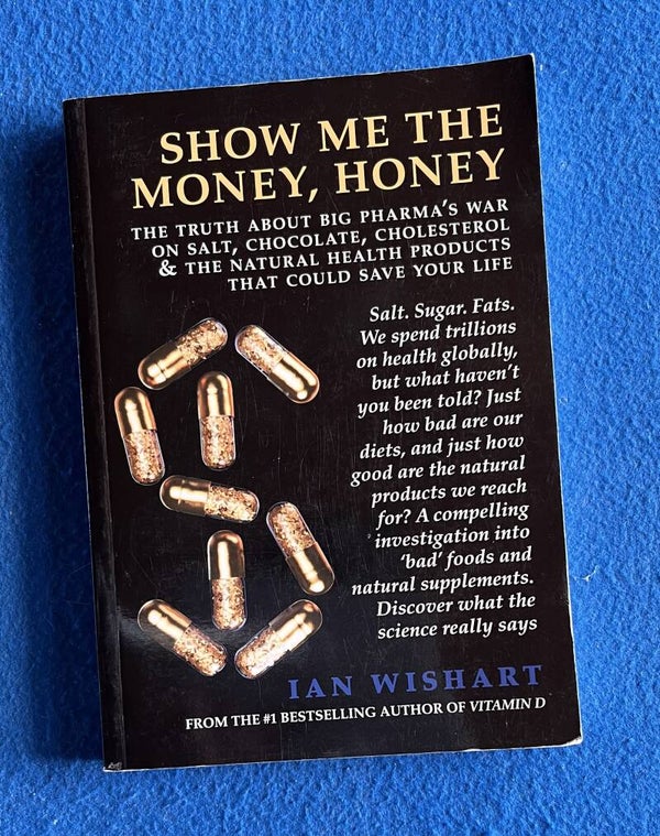 Show  Me The Money , Honey - Ian Wishart