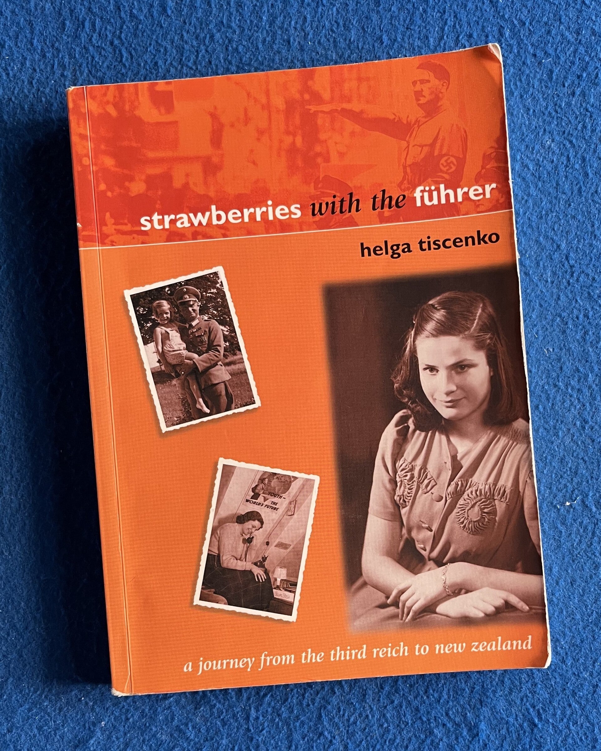 Strawberries With The Fuhrer - Helga Tiscenko