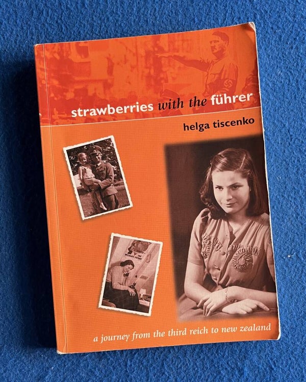 Strawberries With The Fuhrer - Helga Tiscenko