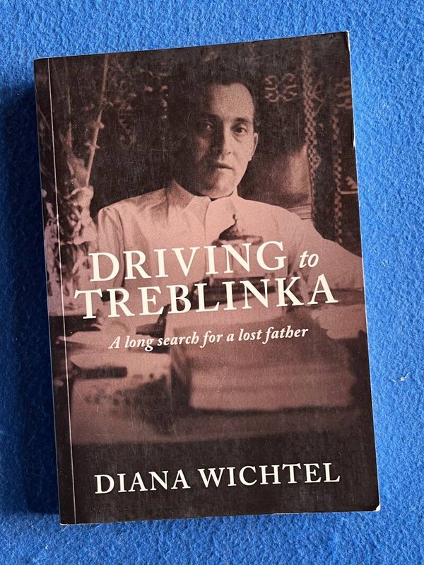 Driving To Treblinka - Diana Wichtel