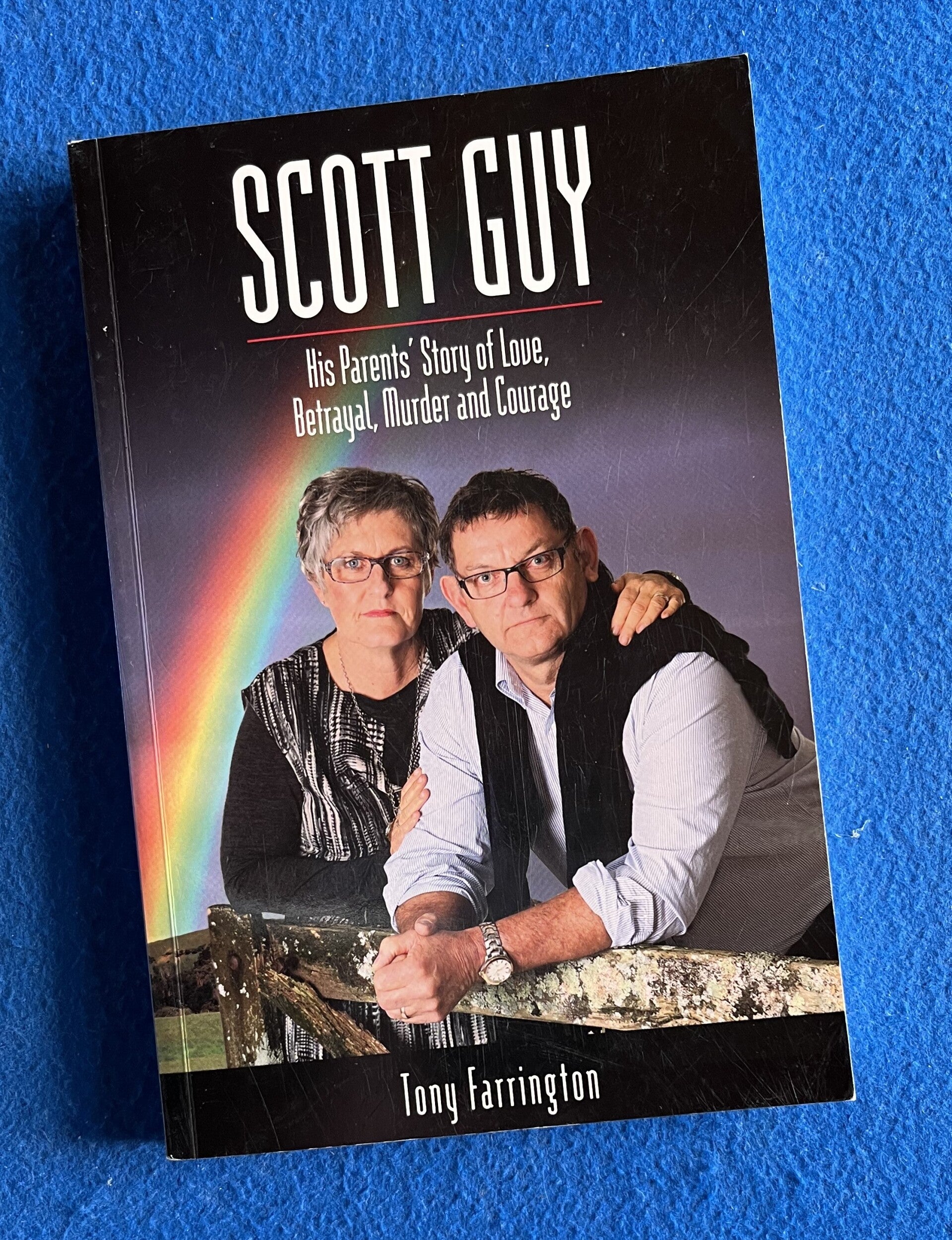Scott Guy - His Parent's Story Of Love , Betrayal , Murder And Courage - Tony Farrington