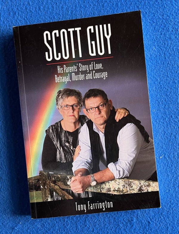 Scott Guy - His Parent's Story Of Love , Betrayal , Murder And Courage - Tony Farrington