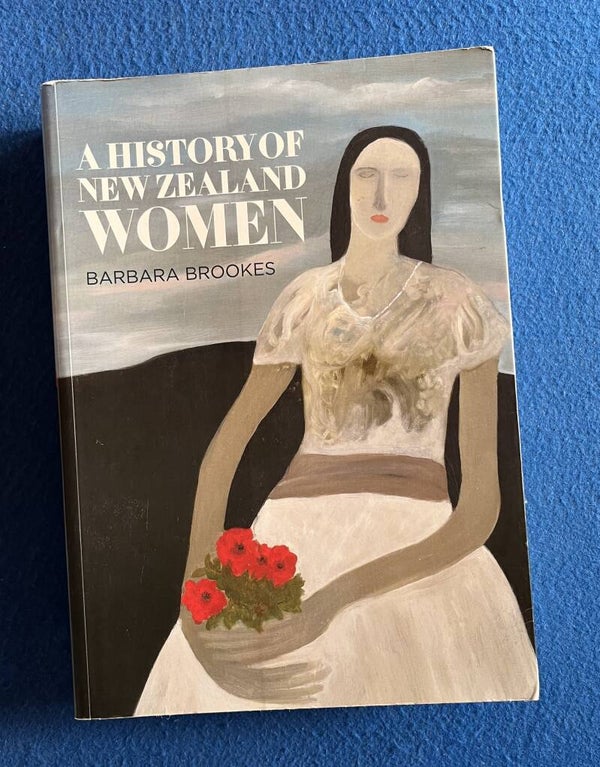 A History Of New Zealand Women - Barbara Brookes