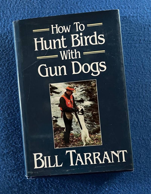How To Hunt Birds With Gun Dogs - Bill Tarrant