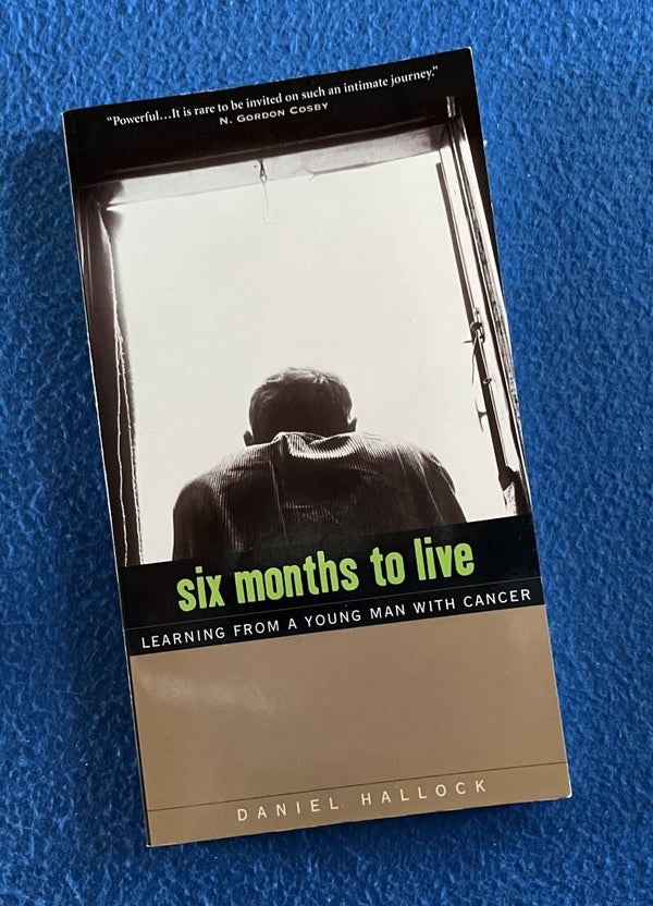 Six Months To Live - Daniel Hallock