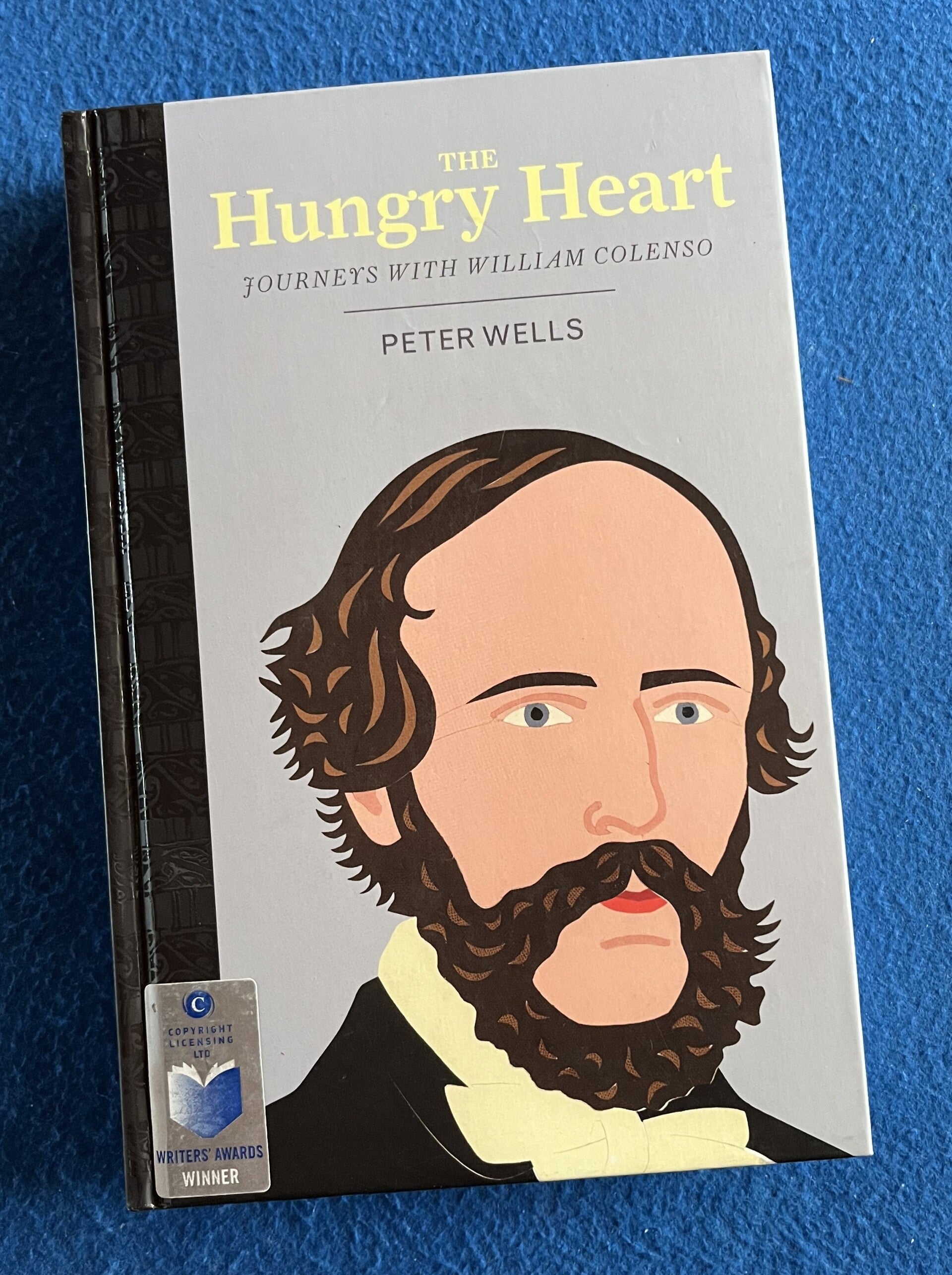 The Hungry Heart - Journeys With William Colenso - Peter Wells