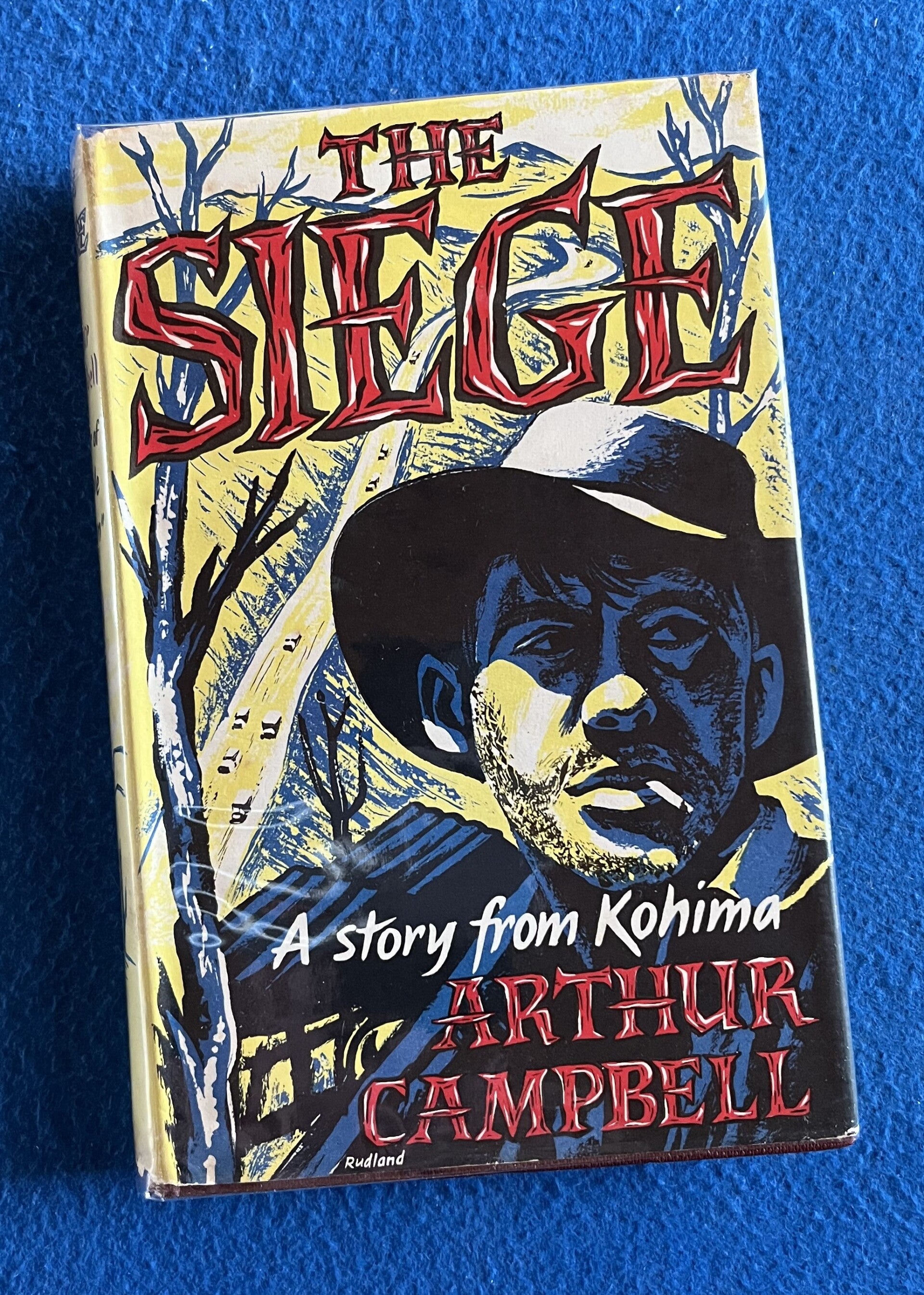 The Siege - A Story From Kohima - Arthur Campbell