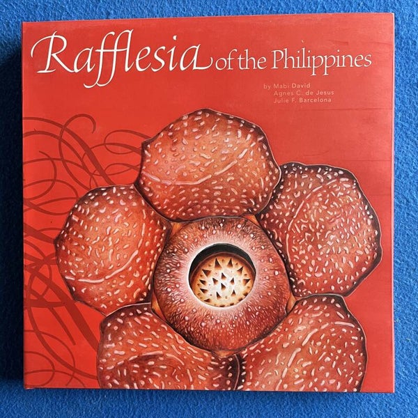 Rafflesia Of The Philippines - Mabi David , Agnes C J de Jesus & Julie F Barcelona