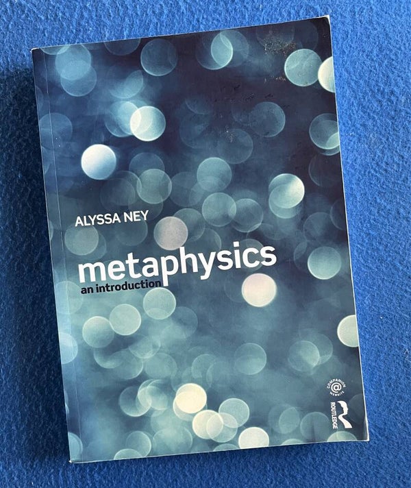 Metaphysics - An Introduction - Alyssa Ney