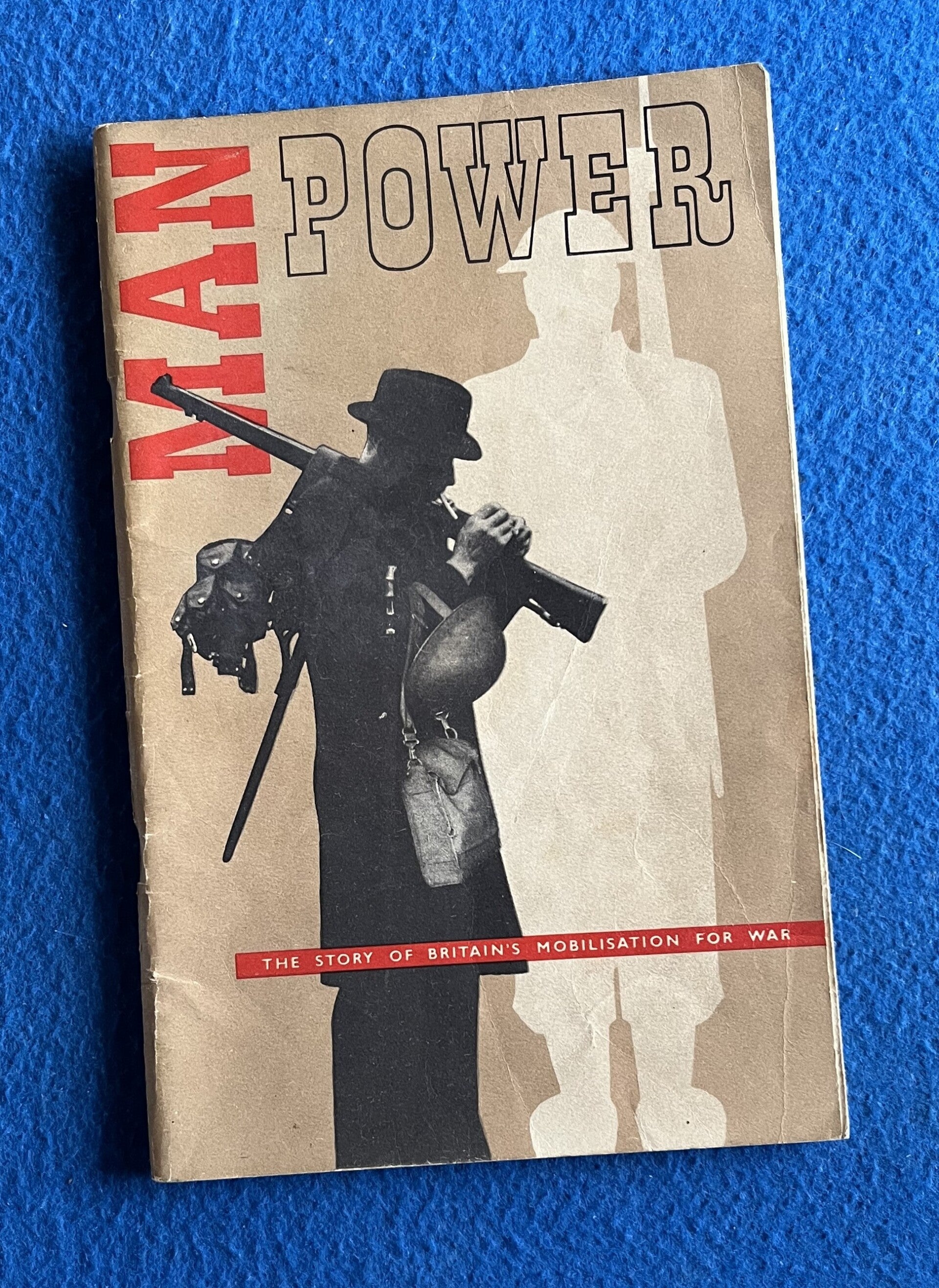 Man Power - The Story Of Britain's Mobilisation For War