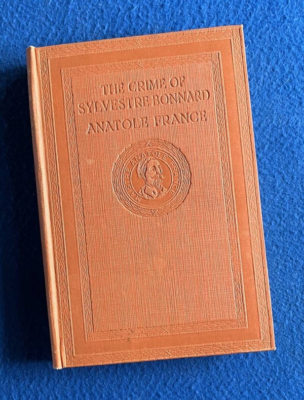 The Crime Of Sylvestre Bonnard - Anatole France  (1924)