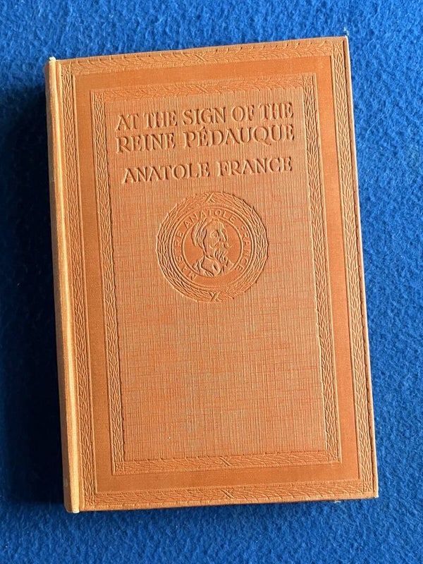 At The Sign Of The Reine Pedauque - Anatole France  (1923)