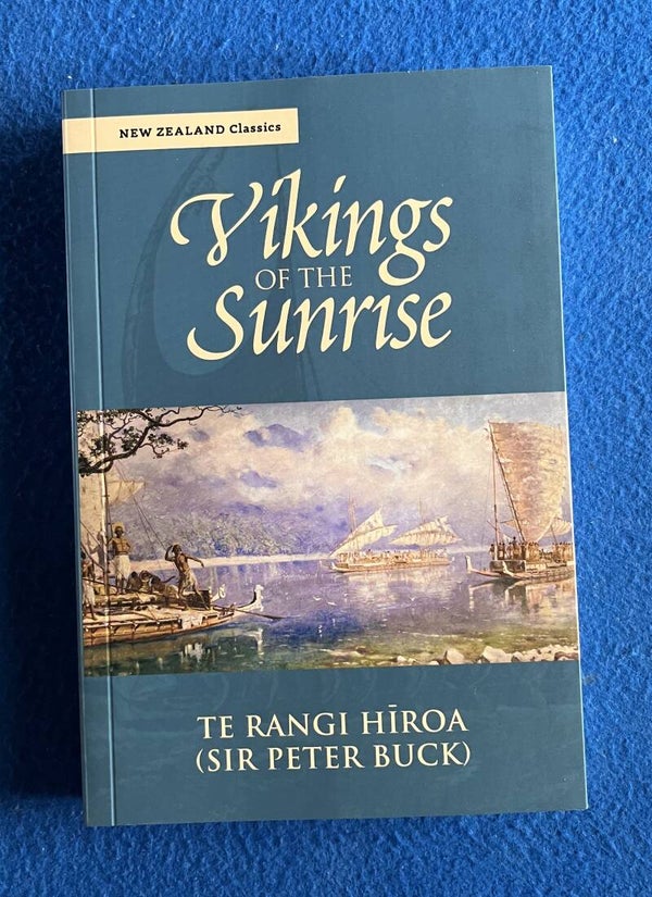Vikings Of The Sunrise - Te Rangi Hiroa - ( Sir Peter Buck )