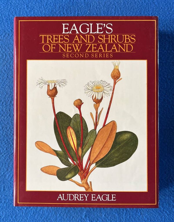 Eagle's Trees And Shrubs Of New Zealand Second Series- Audrey Eagle