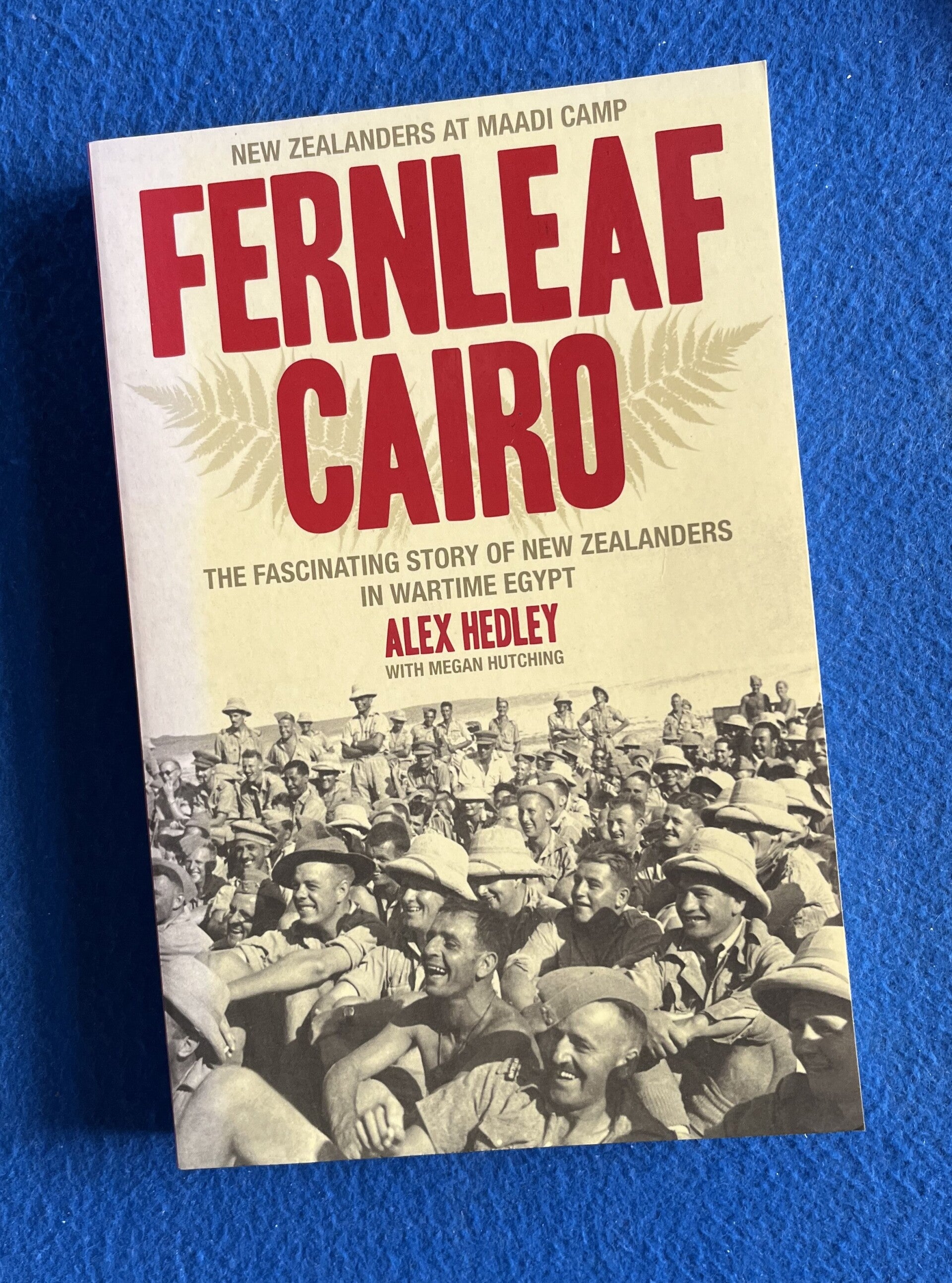 Fernleaf Cairo - New Zealanders At Maadi Camp Cairo - Alex Hedley