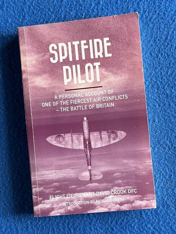 Spitfire Pilot - Flight Lieutenant David Crook DFC