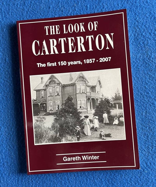 The Look Of Carterton - The First 150 years , 1857-2007 - Gareth Winter