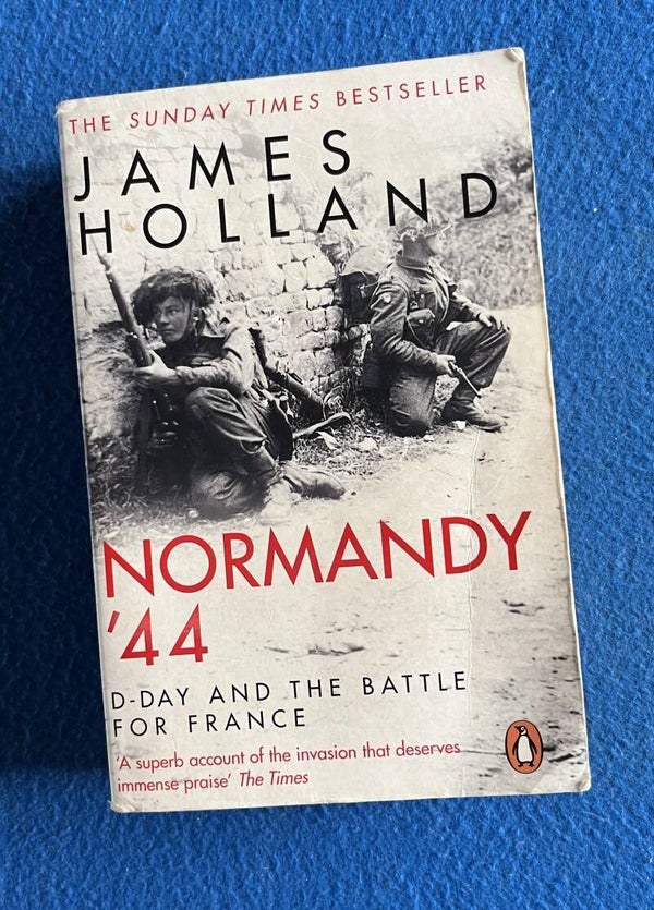 Normandy '44 - James Holland