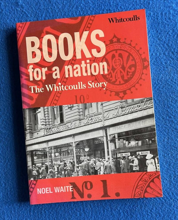 Books For A Nation - The Whitcoulls Story - Noel Waite