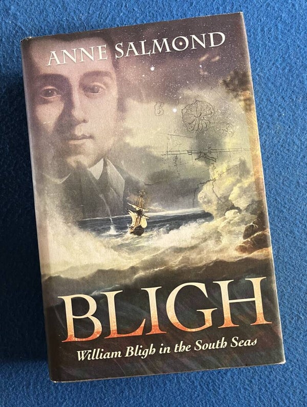 Bligh - William Bligh In The South Seas - Anne Salmond
