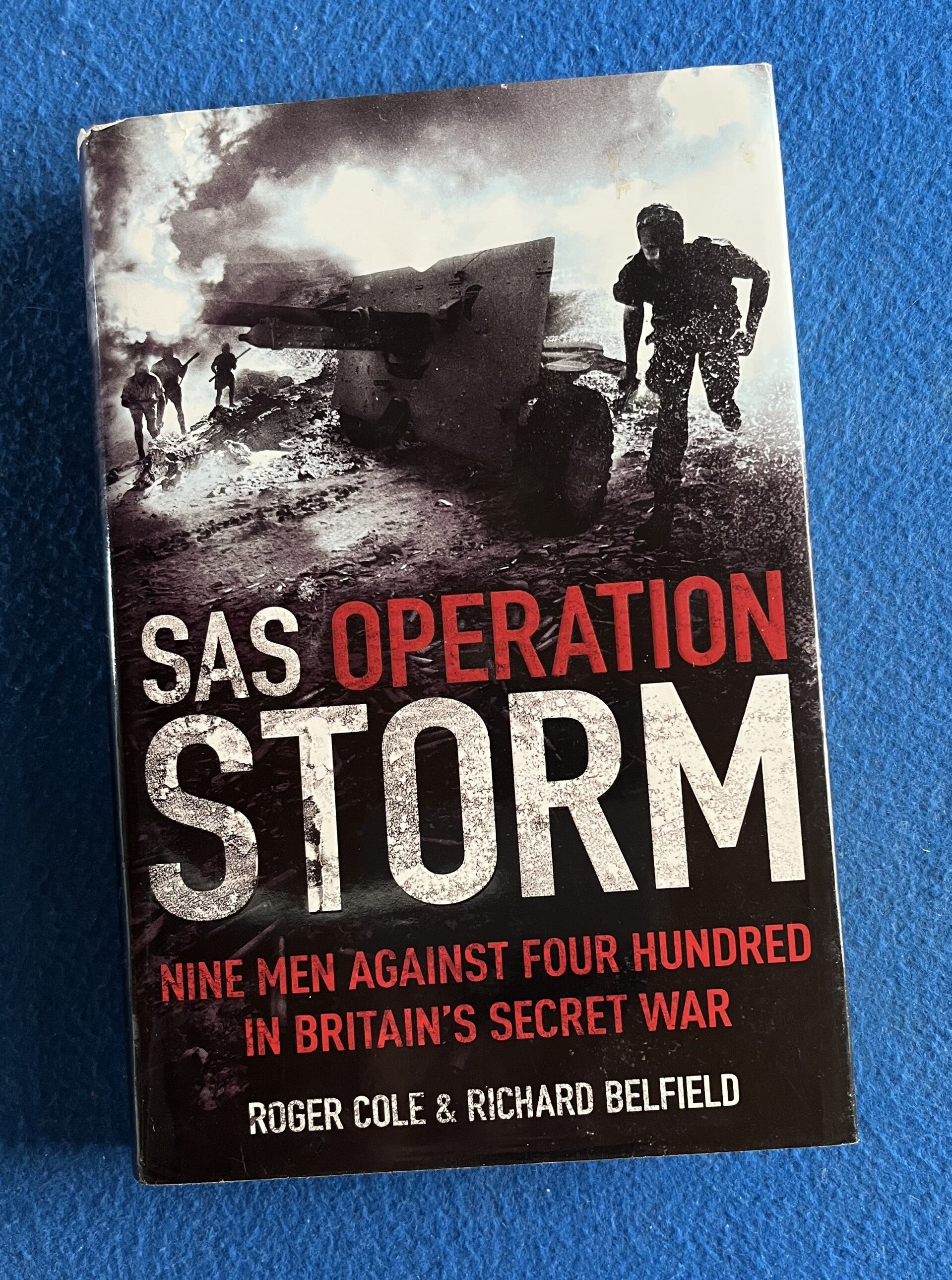 SAS Operation Storm - Roger Cole & Richard Belfield