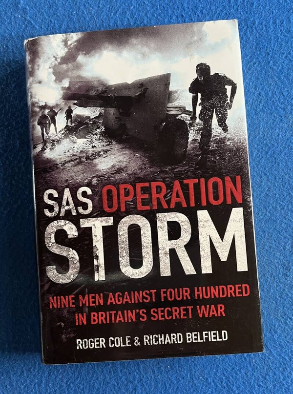 SAS Operation Storm - Roger Cole & Richard Belfield