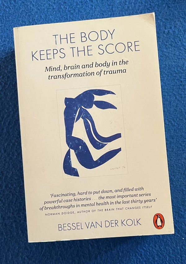 The Body Keeps The Score - Bessel Van Der Kolk