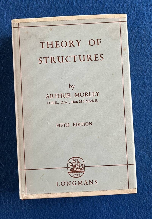 The Theory Of Structures - Arthur Morley 5th edition 1961