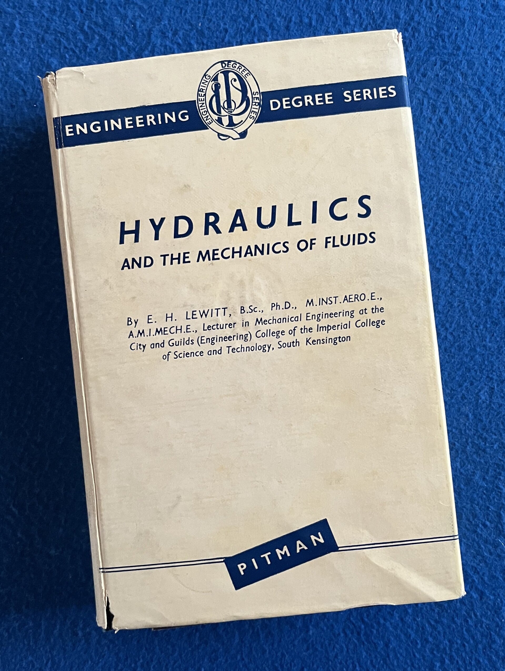 Hydraulics And The Mechanics Of Fluids - E H Lewitt - 8th edition 1949